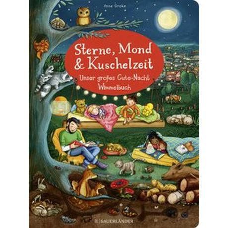 Sterne, Mond und Kuschelzeit. Unser großes Gute-Nacht-Wimmelbuch Grobe, Anne (Illustrationen) Gebundene Ausgabe 