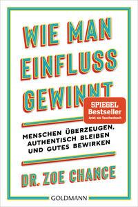 Wie man Einfluss gewinnt Chance, Zoe; Schmidt, Thorsten (Übersetzung) Taschenbuch 