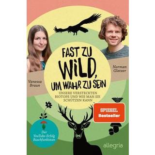 Fast zu wild, um wahr zu sein Glatzer, Norman; Braun, Vanessa Couverture rigide 