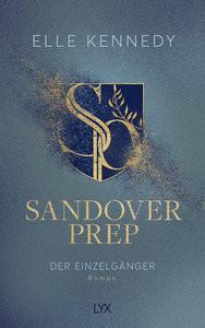 Sandover Prep - Der Einzelgänger Kennedy, Elle; Gleißner, Silvia (Übersetzung) Gebundene Ausgabe 