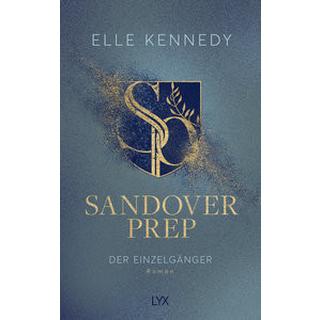 Sandover Prep - Der Einzelgänger Kennedy, Elle; Gleißner, Silvia (Übersetzung) Gebundene Ausgabe 