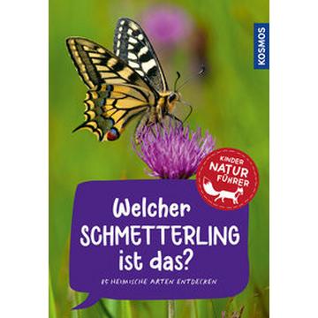 Welcher Schmetterling ist das? Kindernaturführer