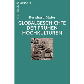 Globalgeschichte der frühen Hochkulturen