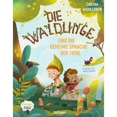 Die Waldlinge und die geheime Sprache der Tiere Wohlleben, Carina; Schmidt, Anita (Illustrationen) Gebundene Ausgabe 