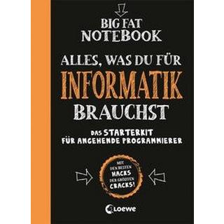 Big Fat Notebook - Alles, was du für Informatik brauchst - Das Starterkit für angehende Programmierer Smith, Grant; Loewe Lernen und Rätseln (Hrsg.); Pearce, Chris (Illustrationen); Bubenheim, Christian (Übersetzung); Ritter Thern, Alexander (Übersetzung); Zimmermann, Miriam (Übersetzung); Thern, Philipp (Übersetzung) Couverture rigide 