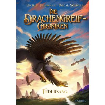 Die Drachengreif-Chroniken (Band 1) - Federsang