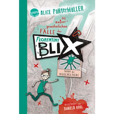 Florentine Blix (1). Tatort der Kuscheltiere Pantermüller, Alice; Kohl, Daniela (Illustrationen) Copertina rigida 