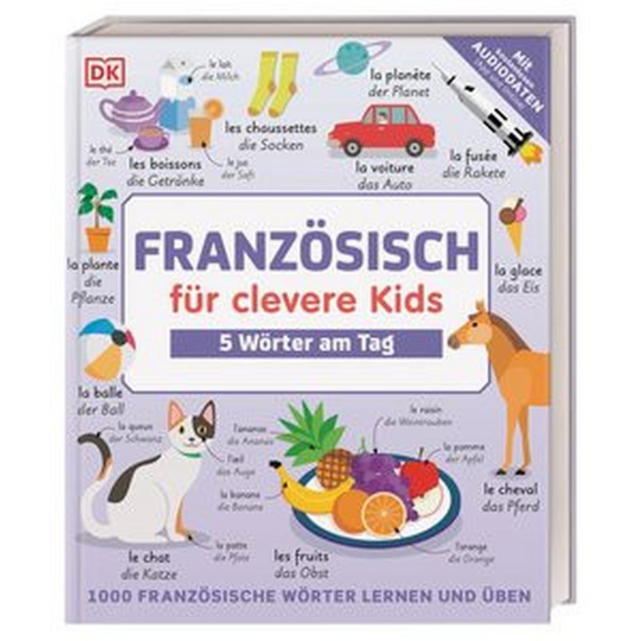 Dorling Kindersley Verlag  Französisch für clevere Kids - 5 Wörter am Tag 