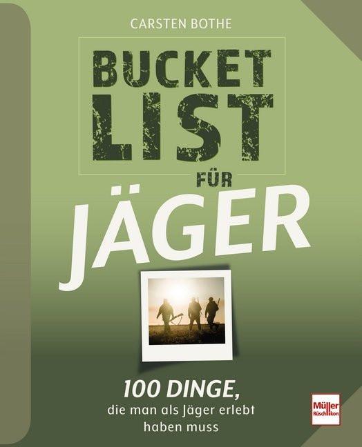 Bucketlist für Jäger Bothe, Carsten Gebundene Ausgabe 