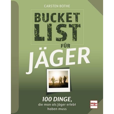 Bucketlist für Jäger Bothe, Carsten Gebundene Ausgabe 