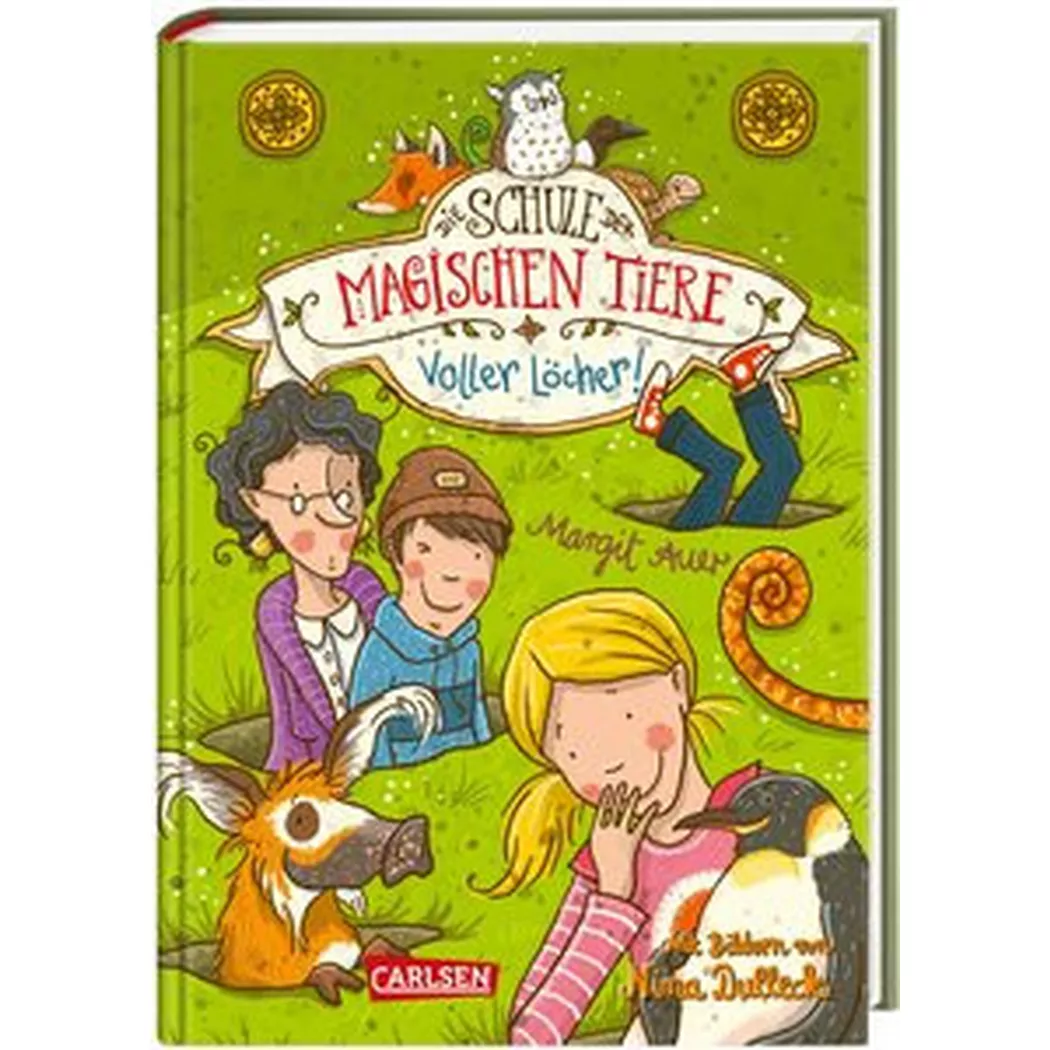 Carlsen - Die Schule der magischen Tiere 2: Voller Löcher!, Auer, Margit; Dulleck, Nina (Illustrationen)