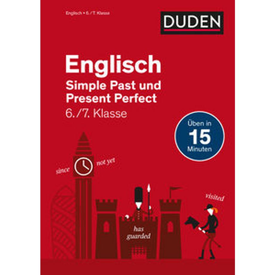 DUDEN  Englisch in 15 Minuten - Simple Past und Present Perfect 6./7. Klasse 