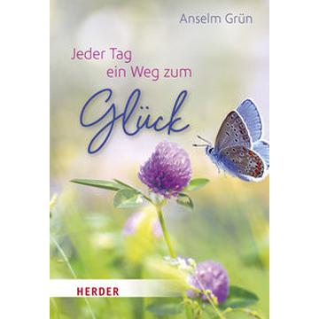 Jeder Tag ein Weg zum Glück