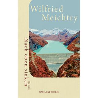 Nach oben sinken Meichtry, Wilfried Copertina rigida 