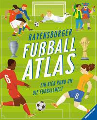 Ravensburger Fußballatlas Altarriba, Eduard; Buckley Jr., James (Illustrationen); Ehrhardt, Karin (Übersetzung) Gebundene Ausgabe 