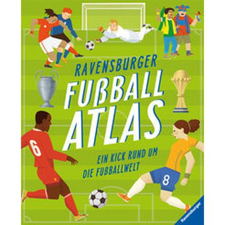 Ravensburger Fußballatlas Altarriba, Eduard; Buckley Jr., James (Illustrationen); Ehrhardt, Karin (Übersetzung) Gebundene Ausgabe 