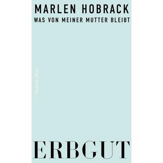 Erbgut. Was von meiner Mutter bleibt Hobrack, Marlen Couverture rigide 