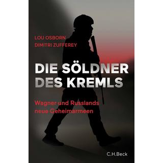 Die Söldner des Kremls Osborn, Lou; Zufferey, Dimitri; Held, Ulla (Übersetzung); Ranke, Elsbeth (Übersetzung) Couverture rigide 