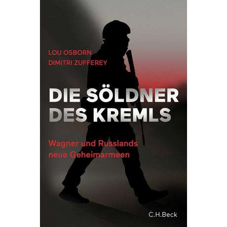 Die Söldner des Kremls Osborn, Lou; Zufferey, Dimitri; Held, Ulla (Übersetzung); Ranke, Elsbeth (Übersetzung) Couverture rigide 