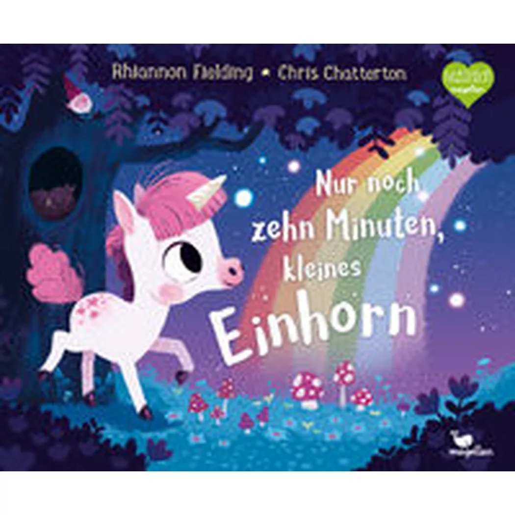 Magellan - Nur noch zehn Minuten, kleines Einhorn, Fielding, Rhiannon; Weber, Susanne (Übersetzung); Chatterton, Chris (Illustrationen)