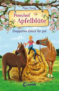 Ponyhof Apfelblüte (Band 21) - Doppeltes Glück für Juli Young, Pippa; Loewe Kinderbücher (Hrsg.); Hernando, Saeta (Illustrationen); Margineanu, Sandra (Übersetzung) Couverture rigide 