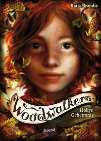 Woodwalkers (3). Hollys Geheimnis Brandis, Katja; Carls, Claudia (Illustrationen) Gebundene Ausgabe 