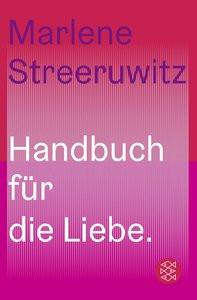 Handbuch für die Liebe Streeruwitz, Marlene Copertina rigida 