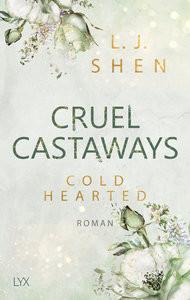 Cruel Castaways - Cold-Hearted Shen, L. J.; Woitynek, Patricia (Übersetzung) Copertina rigida 