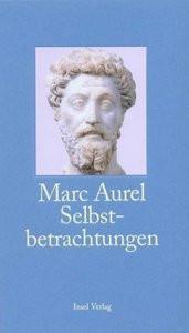 Selbstbetrachtungen Marc Aurel; Kiefer, Otto (Übersetzung); Sallmann, Klaus (Geleitwort) Couverture rigide 