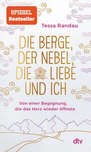 Die Berge, der Nebel, die Liebe und ich Randau, Tessa; Botzenhardt, Ruth (Illustrationen) Taschenbuch 