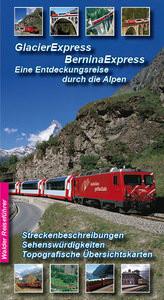 Glacier-Express - Bernina-Express, Eine Entdeckungsreise durch die Alpen Walder, Achim (Hrsg.) Libro in brossura 