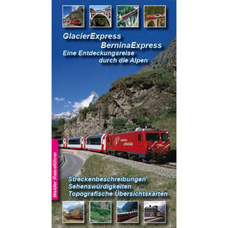 Glacier-Express - Bernina-Express, Eine Entdeckungsreise durch die Alpen Walder, Achim (Hrsg.) Libro in brossura 