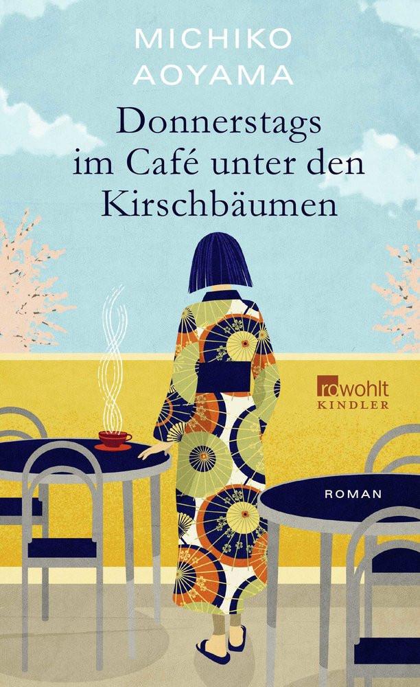 Donnerstags im Café unter den Kirschbäumen Aoyama, Michiko; Mangold, Sabine (Übersetzung) Couverture rigide 