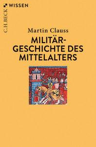 Militärgeschichte des Mittelalters Clauss, Martin Livre de poche 