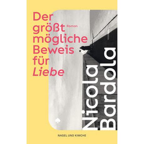 Der größtmögliche Beweis für Liebe Bardola, Nicola Gebundene Ausgabe 