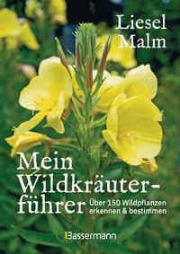 Mein Wildkräuterführer. Über 150 Wildpflanzen sammeln, erkennen & bestimmen Malm, Liesel Copertina rigida 