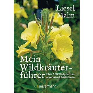 Mein Wildkräuterführer. Über 150 Wildpflanzen sammeln, erkennen & bestimmen Malm, Liesel Copertina rigida 