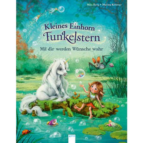 Kleines Einhorn Funkelstern (2). Mit dir werden Wünsche wahr Berg, Mila; Krämer, Marina (Illustrationen) Couverture rigide 