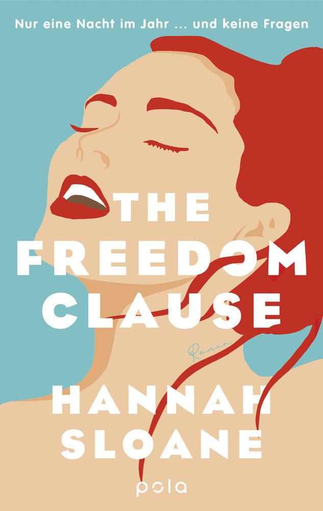 The Freedom Clause Sloane, Hannah; Verena Ludorff (Übersetzung) Copertina rigida 