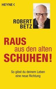 Raus aus den alten Schuhen! Betz, Robert Libro in brossura 