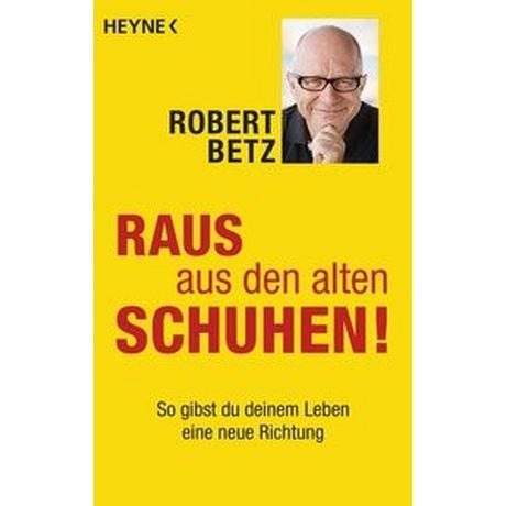 Raus aus den alten Schuhen! Betz, Robert Libro in brossura 