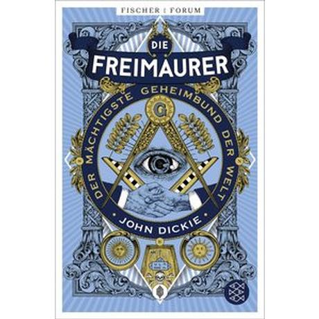 Die Freimaurer - Der mächtigste Geheimbund der Welt Dickie, John; Gabler, Irmengard (Übersetzung) Couverture rigide 