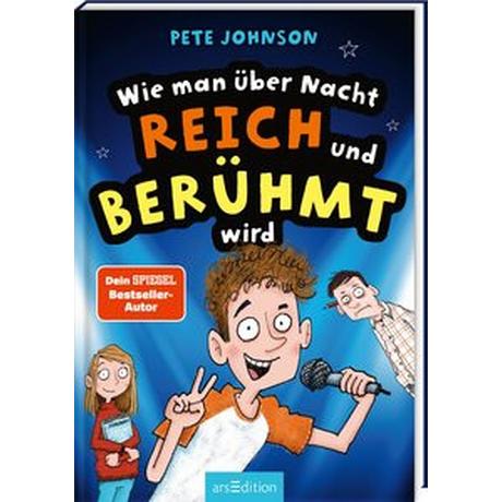 Wie man über Nacht reich und berühmt wird Johnson, Pete; Saleina, Thorsten (Illustrationen); Spindler, Christine (Übersetzung) Copertina rigida 