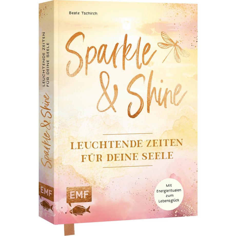 EMF Edition Michael Fischer  Sparkle and Shine - Leuchtende Zeiten für deine Seele 