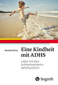 Eine Kindheit mit ADHS Chirici, Daniela Gebundene Ausgabe 