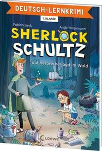 Deutsch-Lernkrimi - Sherlock Schultz auf Verbrecherjagd im Wald Lenk, Fabian; Loewe Lernen und Rätseln (Hrsg.); Hagemann, Antje (Illustrationen) Gebundene Ausgabe 