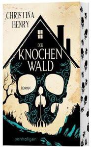 Der Knochenwald Henry, Christina; Zühlke, Sigrun (Übersetzung) Gebundene Ausgabe 