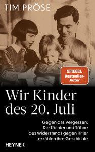 Wir Kinder des 20. Juli Pröse, Tim Gebundene Ausgabe 