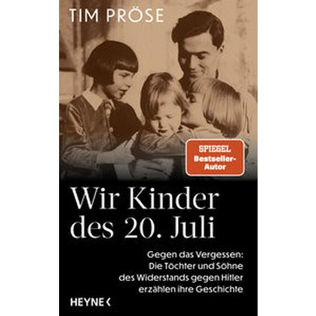 Wir Kinder des 20. Juli Pröse, Tim Gebundene Ausgabe 