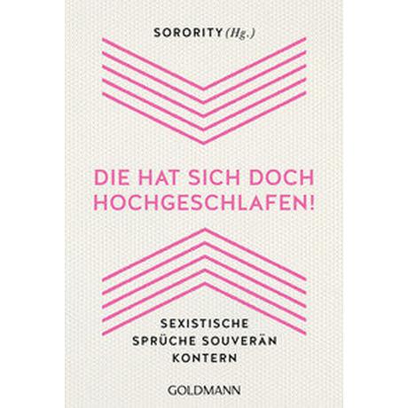 'Die hat sich doch hochgeschlafen!' Sorority (Hrsg.) Taschenbuch 